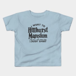 I Went to Hillhurst Mansion Kids T-Shirt